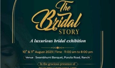 फैशन, टूरिज्म, हेरिटेज और टेक्नोलॉजी का संगम “द ब्राइडल स्टोरी” 10 और 11 को राँची में