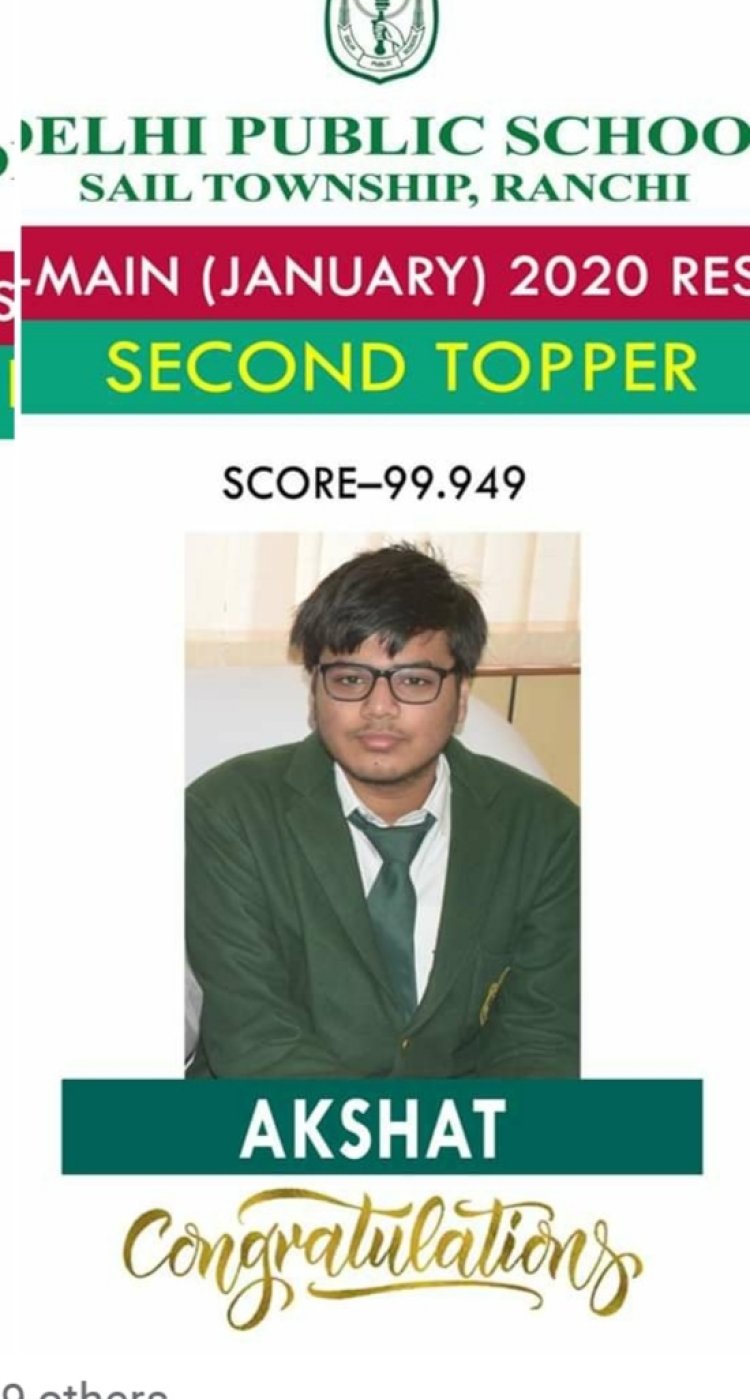 अक्षत अग्रवाल को जेईई मेन्स 2020 की परीक्षा में झारखंड में मिला द्वितीय स्थान