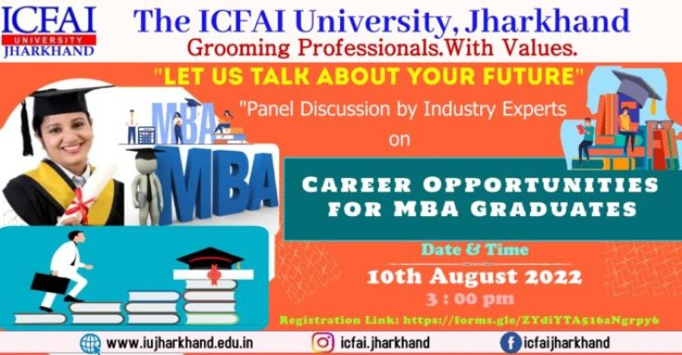 10 अगस्त को इक्फ़ाई विश्वविद्यालय में एमबीए उम्मीदवारों के लिए कैरियर के अवसरों पर वेबिनार