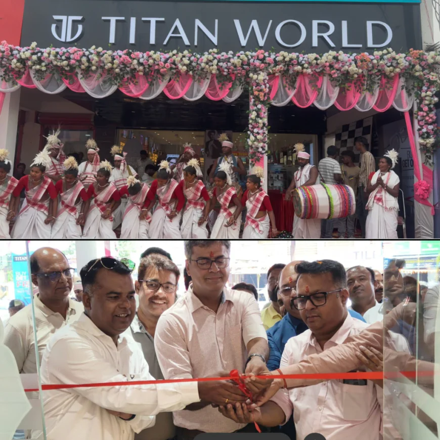 टाइटन वर्ल्ड एवं टाइटन आई+ कॉम्बो स्टोर का हटिया, रांची में भव्य शुभारंभ
