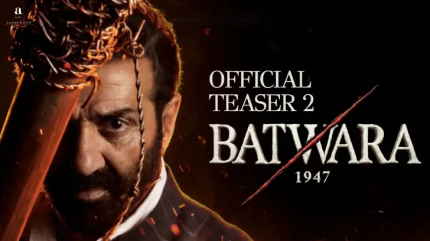 'बंटवारा 1947' का दूसरा टीजर रिलीज, सनी देओल के दमदार डायलॉग और करण देओल की झलक ने बढ़ाया रोमांच