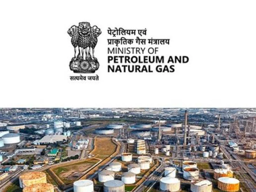 पेट्रोलियम एक्ट में बदलाव की तैयारी, उल्लंघन पर करोड़ों का जुर्माना लगाने का प्रस्ताव